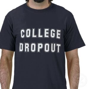 College dropout t-shirt